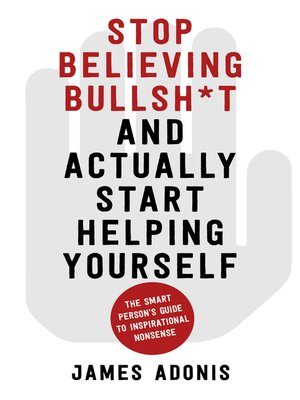 cover image of Stop Believing Bullshit and Actually Start Helping Yourself